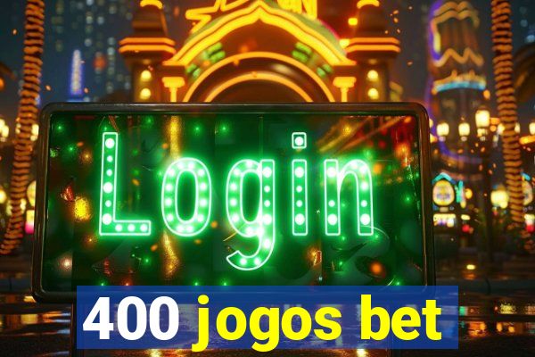 400 jogos bet